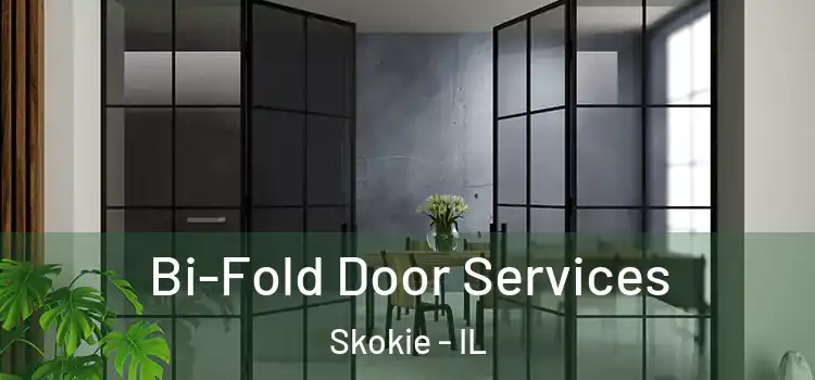 Bi-Fold Door Services Skokie - IL