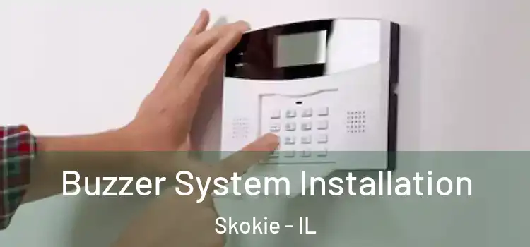 Buzzer System Installation Skokie - IL