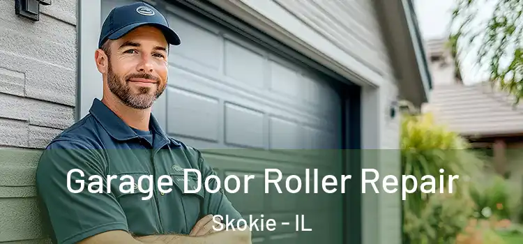  Garage Door Roller Repair Skokie - IL