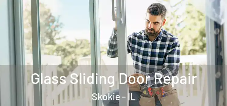 Glass Sliding Door Repair Skokie - IL