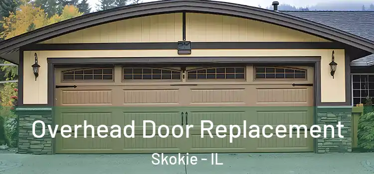  Overhead Door Replacement Skokie - IL