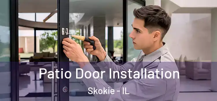 Patio Door Installation Skokie - IL