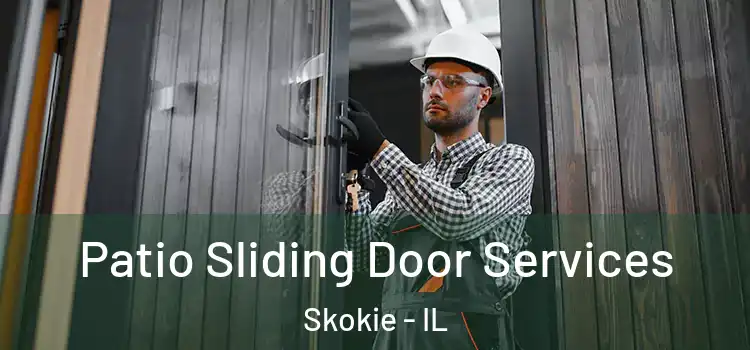 Patio Sliding Door Services Skokie - IL