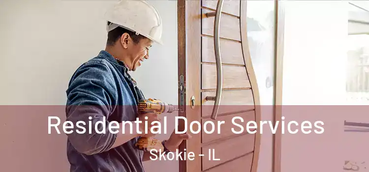 Residential Door Services Skokie - IL