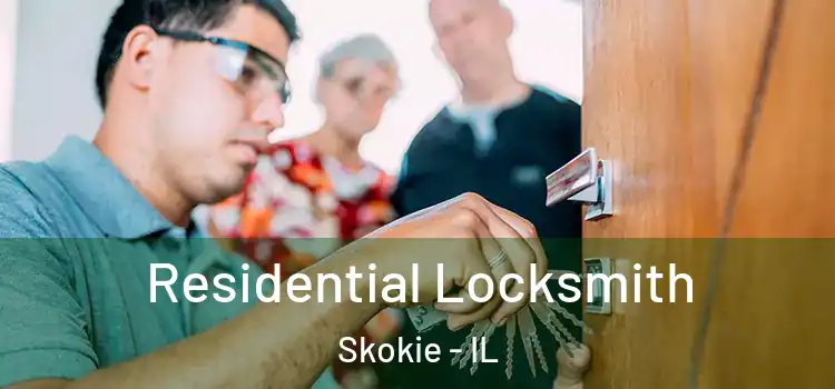 Residential Locksmith Skokie - IL