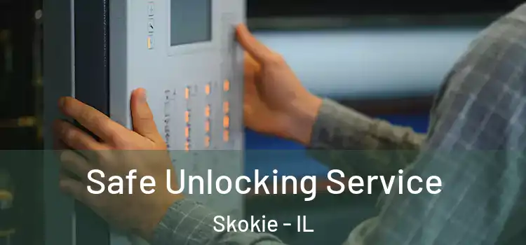 Safe Unlocking Service Skokie - IL