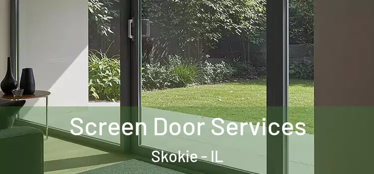 Screen Door Services Skokie - IL