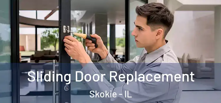 Sliding Door Replacement Skokie - IL
